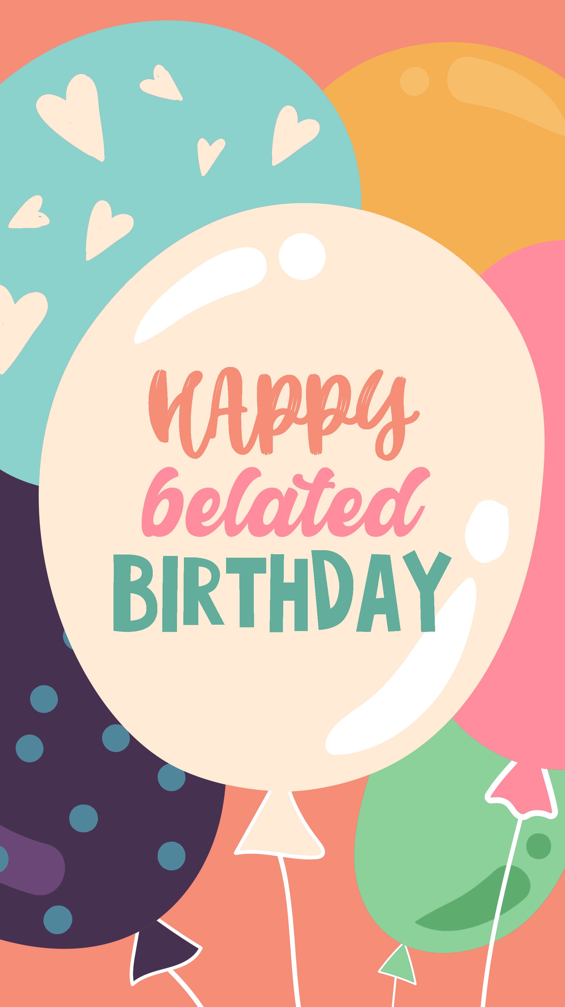 Happy Belated Birthday